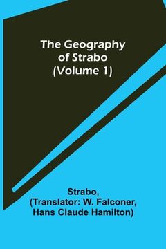 portada The Geography of Strabo (Volume 1) (en Inglés)