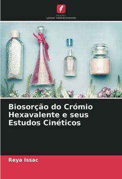 portada Biosorção do Crómio Hexavalente e Seus Estudos Cinéticos (en Portugués)