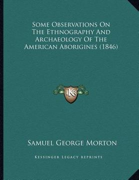 portada some observations on the ethnography and archaeology of the american aborigines (1846)