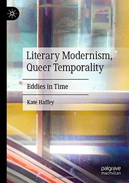 portada Literary Modernism, Queer Temporality: Eddies in Time (en Inglés)
