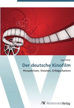 portada Der deutsche Kinofilm: Perspektiven, Visionen, Erfolgschancen (en Alemán)
