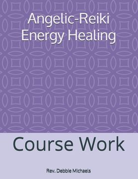 portada Angelic-Reiki Energy Healing: Course Work (en Inglés)