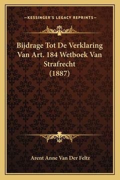 portada Bijdrage Tot De Verklaring Van Art. 184 Wetboek Van Strafrecht (1887)