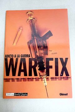 portada War-fix: adicto a la guerra
