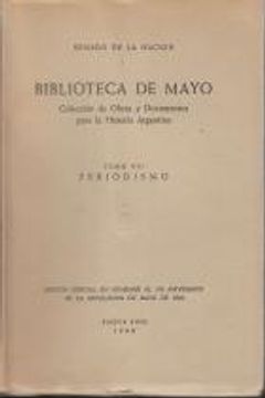 portada Biblioteca de Mayo. Colección de Obras y Documentos para la Historia Argentina. Tomo VIII: Periodismo