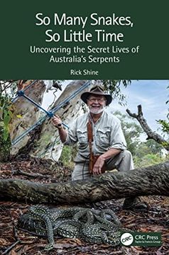 portada So Many Snakes, so Little Time: Uncovering the Secret Lives of Australia’S Serpents (in English)