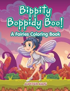 portada Bippity Boppidy Boo! A Fairies Coloring Book (en Inglés)
