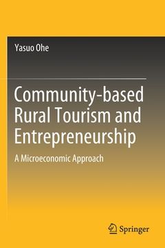 portada Community-Based Rural Tourism and Entrepreneurship: A Microeconomic Approach (en Inglés)