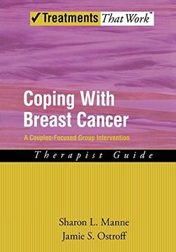 portada Coping With Breast Cancer: A Couples-Focused Group Intervention, Therapist Guide (Treatments That Work) (in English)