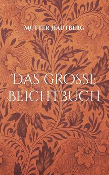 portada Das große Beichtbuch: Erlöse Dich und erhalte Vergebung (in German)