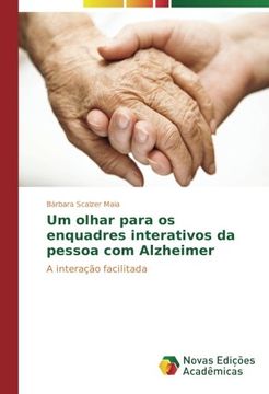 portada Um olhar para os enquadres interativos da pessoa com Alzheimer: A interação facilitada (Portuguese Edition)