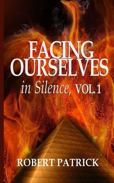 portada Facing Ourselves in Silence, Vol. 1: When Words Are Not Enough (en Inglés)
