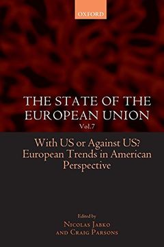 portada The State of the European Union: Volume 7: With us or Against us? European Trends in American Perspective: V. 7 (European Union Studies Association) (en Inglés)