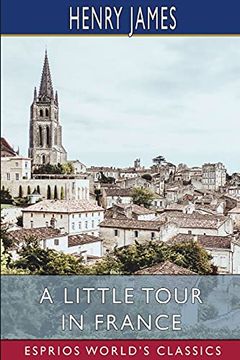portada A Little Tour in France (Esprios Classics) (en Inglés)