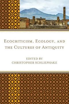 portada Ecocriticism, Ecology, and the Cultures of Antiquity (en Inglés)