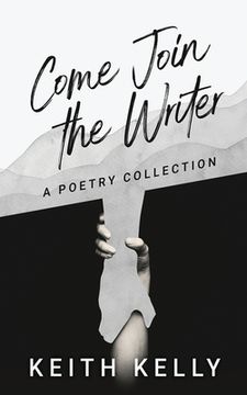 portada Come Join the Writer: A Poetry Collection (en Inglés)