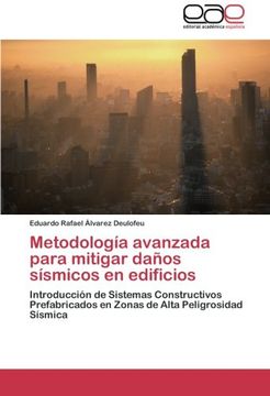 portada Metodología avanzada para mitigar daños sísmicos en edificios: Introducción de Sistemas Constructivos Prefabricados en Zonas de Alta Peligrosidad Sísmica