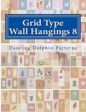 portada Grid Type Wall Hangings 8: In Plastic Canvas (Grid Type Wall Hangings in Plastic Canvas) (Volume 8) (en Inglés)