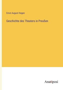 portada Geschichte des Theaters in Preußen (en Alemán)