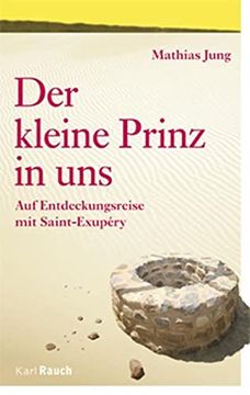 portada Der Kleine Prinz in Uns: Auf Entdeckungsreise mit Saint-Exupéry (en Alemán)