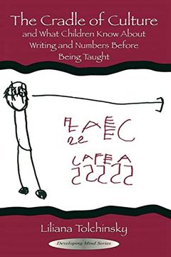 portada The Cradle of Culture and What Children Know About Writing and Numbers Before Being (en Inglés)