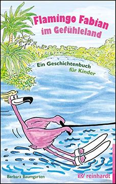 portada Flamingo Fabian im Gefühleland: Ein Geschichtenbuch für Kinder im Alter von 4-7 Jahren (en Alemán)