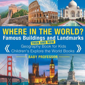 portada Where in the World? Famous Buildings and Landmarks Then and now - Geography Book for Kids | Children'S Explore the World Books 