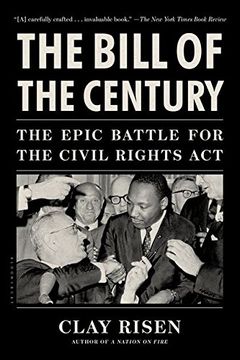 portada The Bill of the Century: The Epic Battle for the Civil Rights act (en Inglés)
