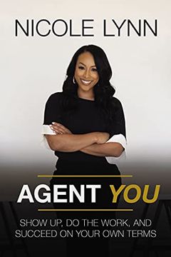 portada Agent You: Show up, do the Work, and Succeed on Your own Terms (in English)