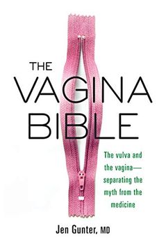 portada The Vagina Bible: The Vulva and the Vagina: Separating the Myth From the Medicine (en Inglés)