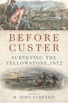 portada Before Custer, Volume 33: Surveying the Yellowstone, 1872 (en Inglés)