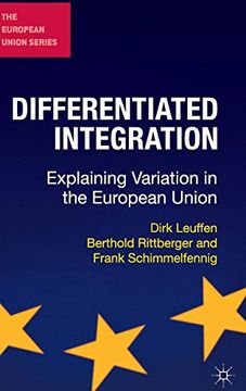 portada Differentiated Integration: Explaining Variation in the European Union (The European Union Series) 