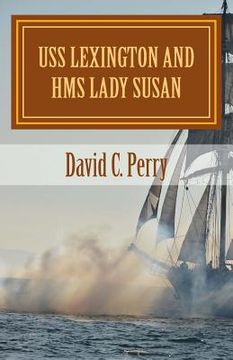 portada USS Lexington and HMS Lady Susan: The Prodigal Son Returns