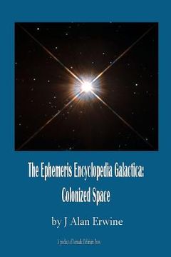 portada The Ephemeris Encyclopedia Galactica: Colonized Space (en Inglés)