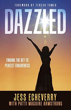 portada Dazzled: Finding the key to Perfect Forgiveness (en Inglés)