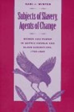 portada Subjects of Slavery, Agents of Change: Women and Power in Gothic Novels and Slave Narratives, 1790-1865 (en Inglés)
