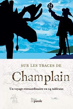 portada Sur les Traces de Champlain: Un Voyage Extraordinaire en 24 Tableaux (in French)