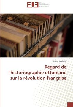 portada Regard de l'historiographie ottomane sur la révolution française (French Edition)