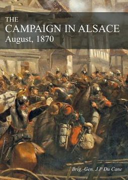 portada The Campaign in Alsace: August, 1870 (en Inglés)