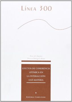 portada Efectos de Coherencia Atómica en la Interacción Luz-Materia (Línea 300) (in Spanish)