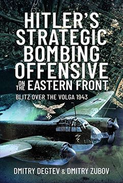 portada Hitler's Strategic Bombing Offensive on the Eastern Front: Blitz Over the Volga, 1943 (en Inglés)