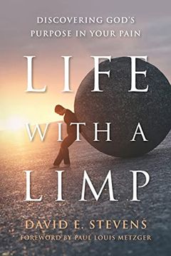 portada Life With a Limp: Discovering God's Purpose in Your Pain 
