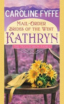 portada Mail-Order Brides of the West: Kathryn: A McCutcheon Family Novel