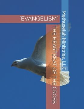 portada The Heartbeat of the Cross: "evangelism" (en Inglés)