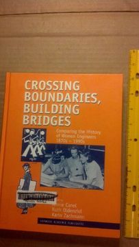 portada Crossing Boundaries, Building Bridges: Comparing the History of Women Engineers, 1870S-1980S (Routledge Studies in the History of Science, Technology and Medicine)