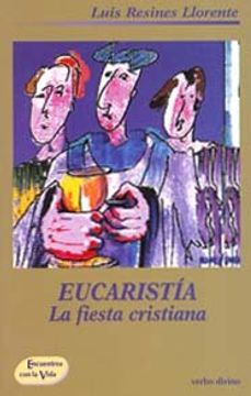 portada Eucaristía: la fiesta cristiana