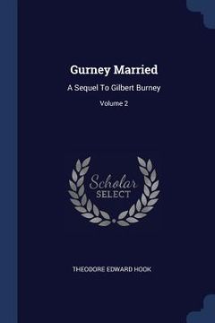 portada Gurney Married: A Sequel To Gilbert Burney; Volume 2