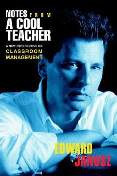 portada notes from a cool teacher: a new perspective on classroom management (en Inglés)