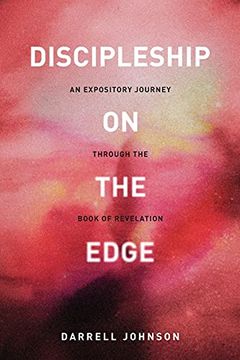 portada Discipleship on the Edge: An Expository Journey Through the Book of Revelation (en Inglés)
