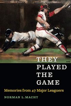 portada They Played the Game: Memories From 47 Major Leaguers (en Inglés)